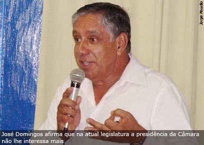 Sem clima no Legislativo, José Domingos cobra cargo na prefeitura