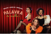 A Campanha Vá ao Teatro 2015, apresenta “Palavra de Mulher”