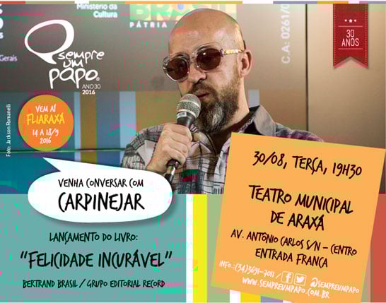 O Sempre Um Papo e o Circuito CBMM de Cultura recebem, em Araxá, o escritor Fabrício Carpintejar