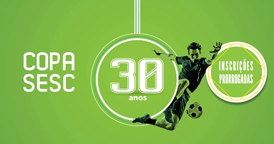 Inscrições prorrogadas para a Copa Sesc