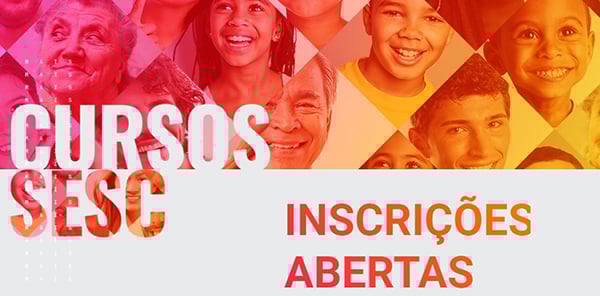 ‘Cursos Sesc’ anunciam novas oportunidades