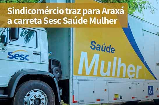 Sindicomércio traz para Araxá a carreta Sesc Saúde Mulher