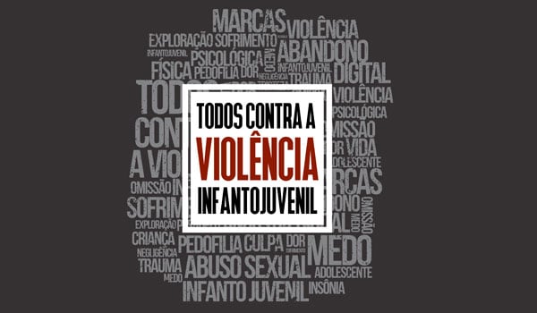 Todos contra a Violência Infantojuvenil